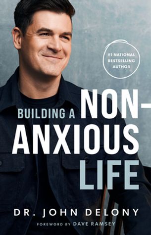 Building a Non-Anxious Life