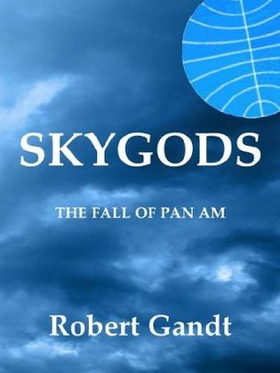 SKYGODS: The Fall of Pan Am