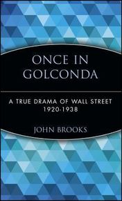 Once in Golconda: A True Drama of Wall Street 1920-1938