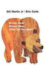 Brown Bear, Brown Bear, What Do You See?