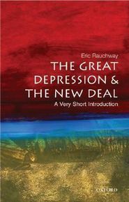 The Great Depression and the New Deal: A Very Short Introduction