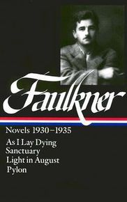 Novels 1930-1935: As I Lay Dying / Sanctuary / Light in August / Pylon