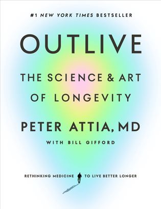 Outlive: The Science & Art of Longevity