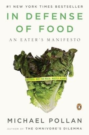 In Defense of Food( An Eater