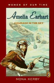 Amelia Earhart: Courage in the Sky