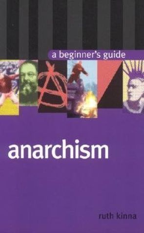 Anarchism: A Beginner