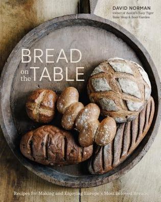 Bread on the Table: Recipes for Making and Enjoying Europe