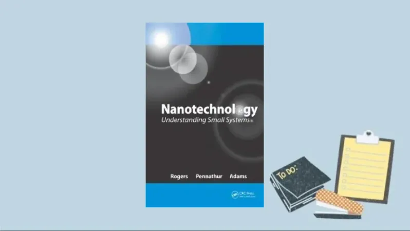 Nanotechnology: Understanding Small Systems