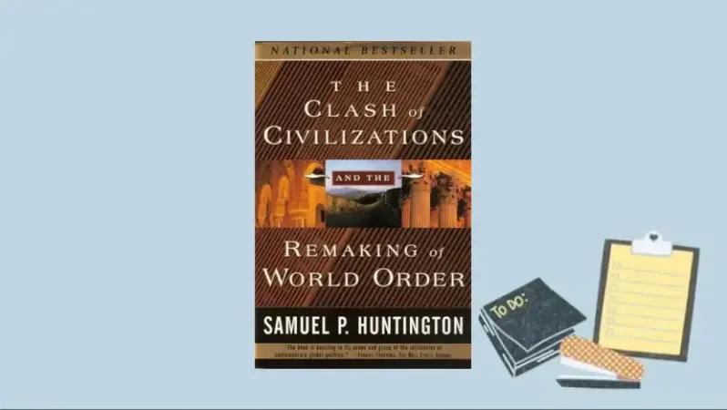 The Clash of Civilizations and the Remaking of World Order