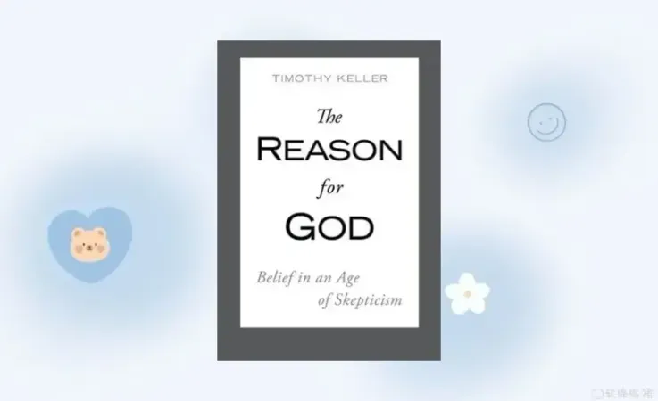 The Reason for God: Belief in an Age of Skepticism