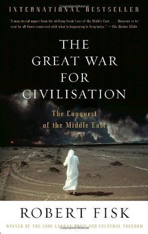 The Great War for Civilisation: The Conquest of the Middle East