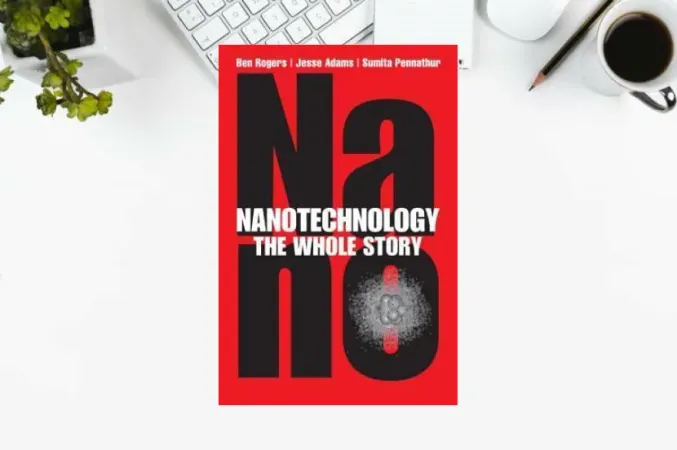 Nanotechnology: The Whole Story