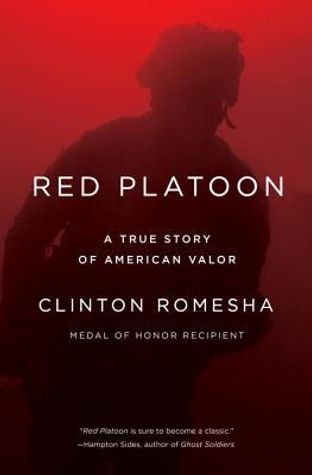 Red Platoon: A True Story of American Valor