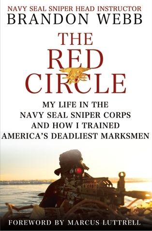 The Red Circle: My Life in the Navy SEAL Sniper Corps and How I Trained America