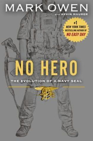 No Hero: The Evolution of a Navy SEAL