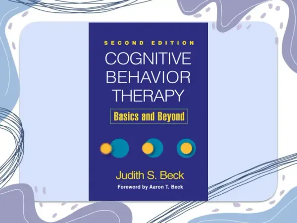 Cognitive Behavior Therapy: Basics and Beyond