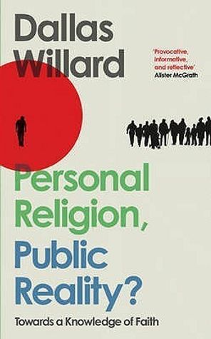 Personal Religion, Public Reality?: Towards a Knowledge of Faith