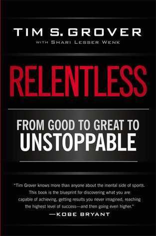 Relentless: From Good to Great to Unstoppable