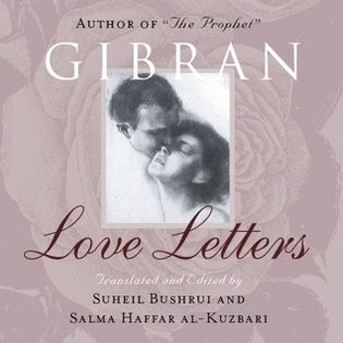 Love Letters: The Love Letters of Kahlil Gibran to May Ziadah