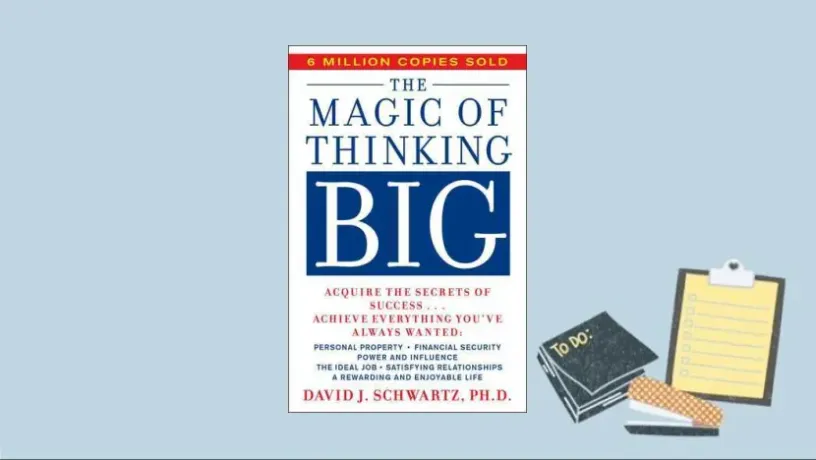 The Magic of Thinking Big