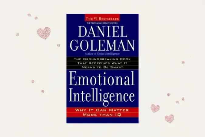 Emotional Intelligence: Why It Can Matter More Than IQ