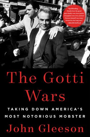 The Gotti Wars: Taking Down America