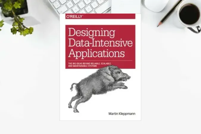 Designing Data-Intensive Applications