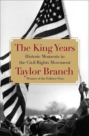 The King Years: Historic Moments in the Civil Rights Movement