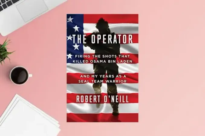 The Operator: Firing the Shots that Killed Osama bin Laden and My Years as a SEAL Team Warrior