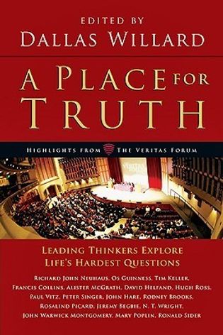 A Place for Truth: Leading Thinkers Explore Life