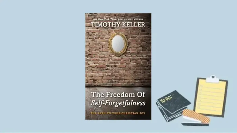 The Freedom of Self-Forgetfulness