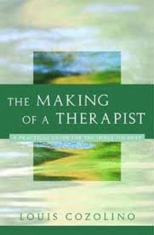 The Making of a Therapist: A Practical Guide for the Inner Journey