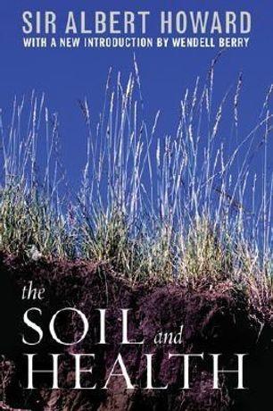 The Soil and Health: A Study of Organic Agriculture