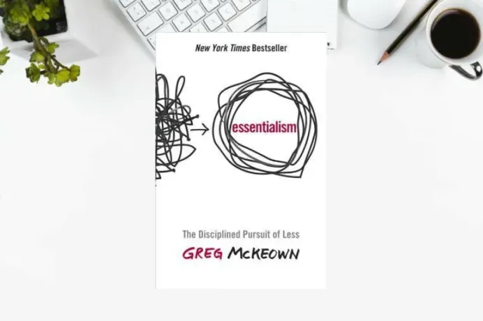 Essentialism: The Disciplined Pursuit of Less