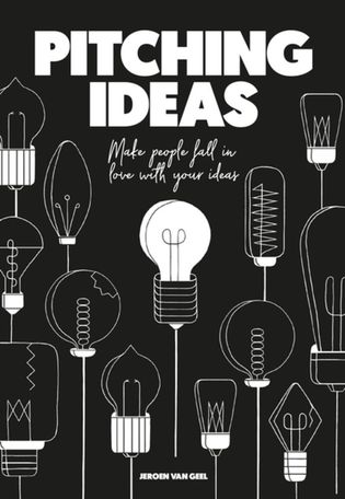 Pitching Ideas: Make People Fall In Love With Your Ideas