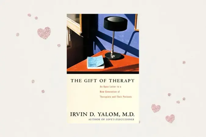 The Gift of Therapy: An Open Letter to a New Generation of Therapists and Their Patients