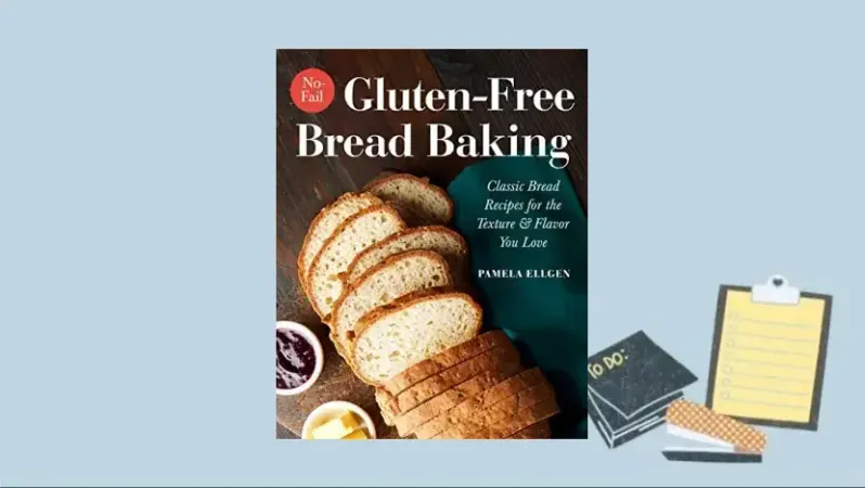 No-Fail Gluten-Free Bread Baking: Classic Bread Recipes for the Texture and Flavor You Love