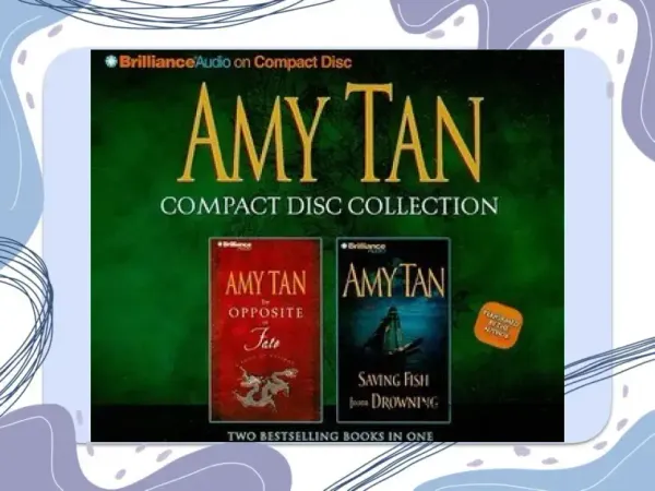 Amy Tan CD Collection: The Opposite of Fate, Saving Fish from Drowning