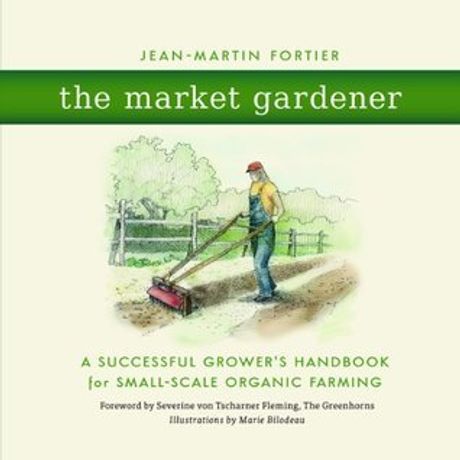 The Market Gardener: A Successful Grower