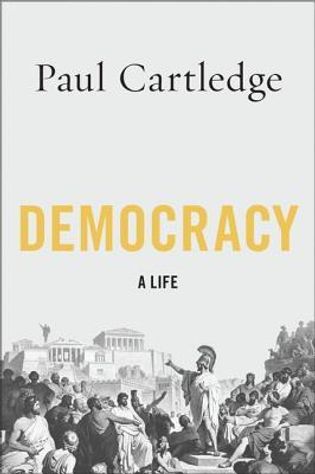 Democracy: A Life